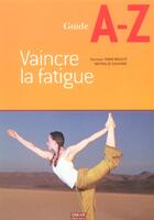 Couverture du livre « Vaincre La Fatigue » de Nathalie Chahine et Yann Rougie aux éditions Oskar