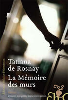 Couverture du livre « La mémoire des murs » de Tatiana De Rosnay aux éditions Heloise D'ormesson