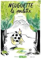 Couverture du livre « Neuguette la poulette » de Marie-Anne Abesdris et Anne Bailly aux éditions Frimousse