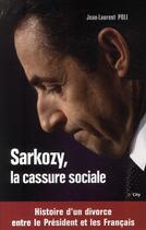 Couverture du livre « Sarkozy, la cassure sociale » de Jean-Laurent Poli aux éditions City