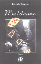 Couverture du livre « Maldonne » de Rolande Tisseyre aux éditions Pierregord