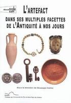 Couverture du livre « L'artefact dans ses multiples facettes de l'Antiquité à nos jours » de  aux éditions Pu De Pau