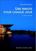 Couverture du livre « Une minute pour chaque jour ; de janvier à décembre » de Philippe Zeissig aux éditions Olivetan