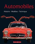 Couverture du livre « Automobiles ; histoire, modèles, technique » de  aux éditions Terres Editions