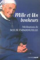 Couverture du livre « Mille et un bonheurs » de Sofia Stril-Rever et Soeur Emmanuelle aux éditions Carnets Nord