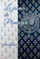 Couverture du livre « Le jasmin de Plumazon » de Alain Emon aux éditions Yellow Concept