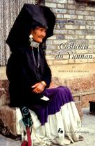 Couverture du livre « Costumes du yunnan, chine - identite et symbolique de la parure » de Bernard Formoso aux éditions Societe D'ethnologie