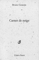 Couverture du livre « Carnet de neige » de Bruno Geneste aux éditions Eclats D'encre