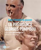Couverture du livre « Dans l'intimité du pouvoir la présidence de Georges Pompidou » de Christine Manigand aux éditions Nouveau Monde