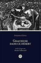 Couverture du livre « Gracieuse dans ce désert » de Zyranna Zateli aux éditions Publie.net