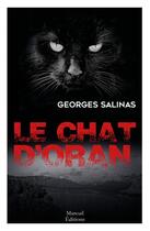 Couverture du livre « Le chat d'oran » de Georges Salinas aux éditions Mareuil Editions