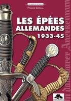 Couverture du livre « Les épées allemandes 1933-45 » de Francis Catella aux éditions Regi Arm