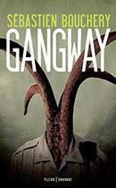 Couverture du livre « Gangway » de Sebastien Bouchery aux éditions Fleur Sauvage