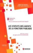 Couverture du livre « Les statuts des agents de la fonction publique » de Francois Taquet aux éditions Gereso