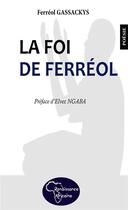 Couverture du livre « La foi de Ferréol » de Ferreol Gassackys aux éditions Renaissance Africaine