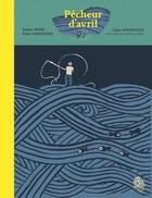 Couverture du livre « Pêcheur d'avril » de Elise Carpentier et Simone Mota aux éditions Six Citrons Acides