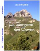 Couverture du livre « La bergerie des Carses » de Jean Dimier aux éditions Bookisere