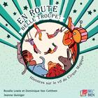 Couverture du livre « En Route Belle Troupe! » de Rosalie Lowie et Dominique Van Cotthem et Jeanne Quiviger aux éditions Bel Et Bien