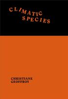 Couverture du livre « Climatic species » de Christiane Geoffroy aux éditions Captures