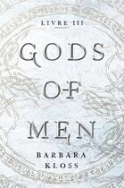 Couverture du livre « Gods of men Tome 3 » de Barbara Kloss aux éditions Rivka
