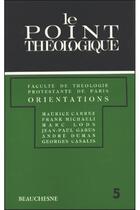 Couverture du livre « Orientations » de Faculte De Theologie aux éditions Beauchesne