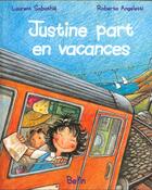 Couverture du livre « Justine part en vacances » de Laurent Sabathie et Robert Angeletti aux éditions Belin Education