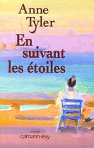 Couverture du livre « En Suivant Les Etoiles » de Anne Tyler aux éditions Calmann-levy