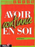 Couverture du livre « Avoir Confiance En Soi » de Sarah Famery aux éditions Organisation