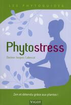 Couverture du livre « Phytostress » de Jacques Labescat aux éditions Vigot