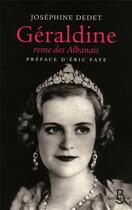 Couverture du livre « Géraldine, reine des Albanais » de Josephine Dedet aux éditions Belfond