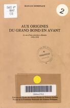 Couverture du livre « Aux origines du Grand Bond en avant » de Jean-Luc Domenach aux éditions Presses De Sciences Po