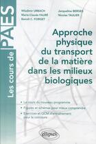 Couverture du livre « PACES ; approche physique du transport de la matière dans les milieux biologigues » de  aux éditions Ellipses