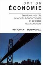 Couverture du livre « Option economie (les epreuves de sciences economiques et sociales aux concours) » de Magliulo/Nouschi aux éditions Ellipses