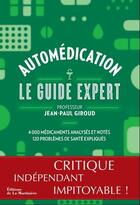 Couverture du livre « Automédication ; le guide expert » de Jean-Paul Giroud aux éditions La Martiniere