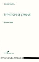 Couverture du livre « Esthétique de l'amour ; Tristan et Iseut » de Claude Sahel aux éditions L'harmattan