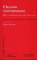 Couverture du livre « L'Algérie contemporaine ; bilan et solutions pour sortir de la crise » de Gilbert Meynier aux éditions L'harmattan
