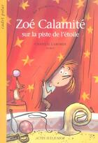 Couverture du livre « Zoe calamite sur la piste de l'etoile » de Laborde/Gindre aux éditions Actes Sud