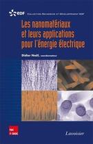 Couverture du livre « Les nanomatériaux et leurs applications pour l'énergie électrique » de Didier Noel aux éditions Tec Et Doc