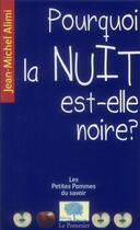 Couverture du livre « Pourquoi la nuit est-elle noire ? » de Jean-Michel Alimi aux éditions Le Pommier