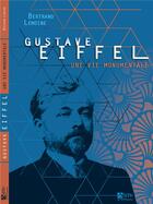 Couverture du livre « Gustave Eiffel : une vie monumentale » de Bertrand Lemoine aux éditions Signe