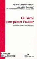 Couverture du livre « Grèce pour penser à l'avenir » de Marc Auge et Maria Daraki et Cornelius Castoriadis aux éditions L'harmattan