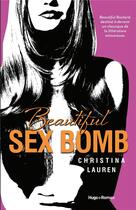 Couverture du livre « Beautiful sex bomb » de Christina Lauren aux éditions Hugo Roman