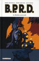 Couverture du livre « B.P.R.D. Tome 6 : la machine universelle » de Mike Mignola et Guy Davis et John Arcudi aux éditions Delcourt