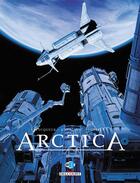 Couverture du livre « Arctica t.8 ; ultimatum » de Bojan Kovacevic et Daniel Pecqueur et Pierre Schelle aux éditions Delcourt
