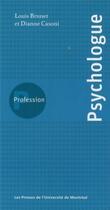 Couverture du livre « Profession psychologue » de Brunet L/Casoni aux éditions Pu De Montreal