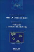 Couverture du livre « Vers un cadre commun » de  aux éditions Bruylant