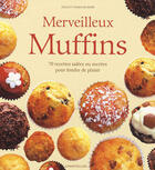 Couverture du livre « Merveilleux Muffins » de Bobb-Barnum Felicity aux éditions Chantecler