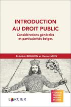 Couverture du livre « Introduction au droit public » de Frederic Bouhon et Xavier Miny aux éditions Larcier