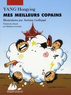 Couverture du livre « Mes meilleurs copains » de Antoine Guilloppe et Hongying Yang aux éditions Picquier