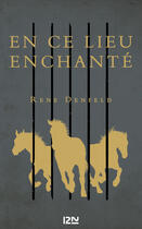 Couverture du livre « En ce lieu enchanté » de Rene Denfeld aux éditions 12-21